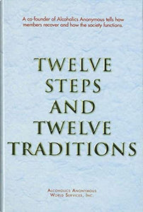 Twelve Steps and Twelve Traditions 