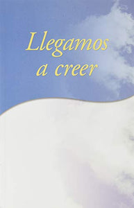 Llegamos a Creer... 