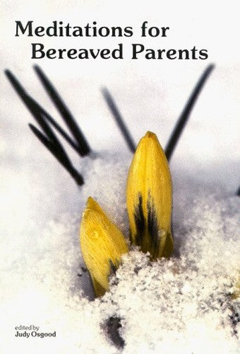 Meditations for Bereaved Parents