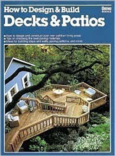 How to Design and Build Decks and Patios