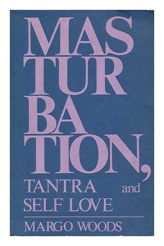 Masturbation, Tantra, and Self Love