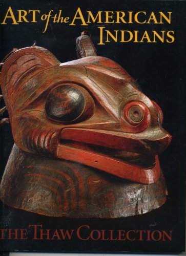 Art of the American Indians: The Thaw Collection