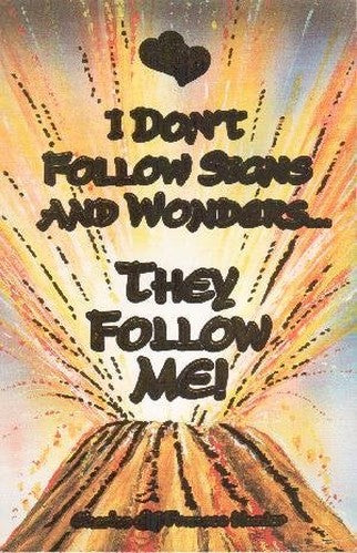 I Don't Follow Signs & Wonders