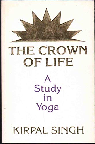 The Crown of Life: A Study in Yoga