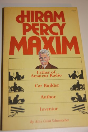 Hiram Percy Maxim, Father of Amateur Radio