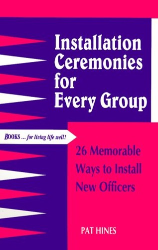 Installation Ceremonies for Every Group