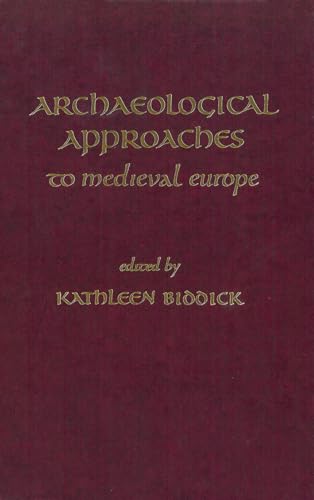 Archaeological Approaches to Medieval Europe