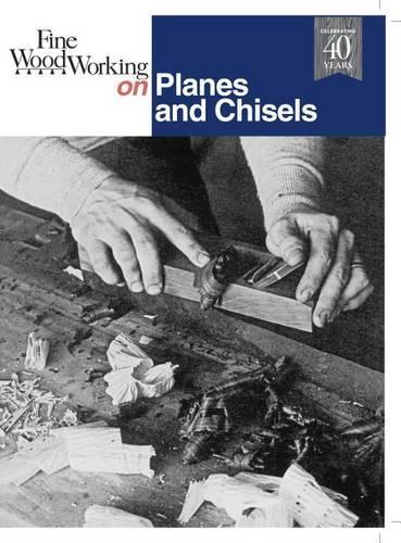 "Fine Woodworking" on Planes and Chisels