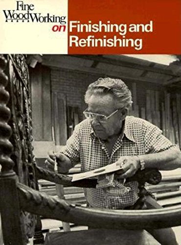 "Fine Woodworking" on Finishing and Refinishing