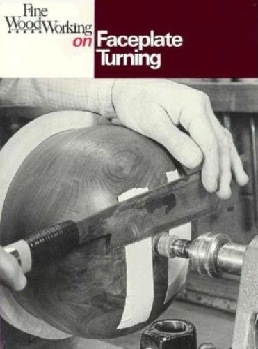 "Fine Woodworking" on Faceplate Turning