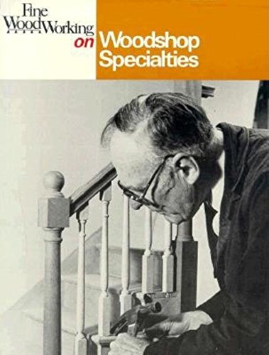 "Fine Woodworking" on Woodshop Specialities