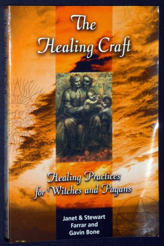 Healing Craft - Healing Practices for Witches and Pagans