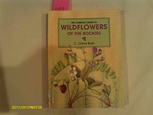 Compact Guide to Wildflowers of the Rockies