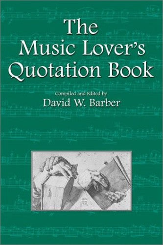 The Music Lover's Quotation Book