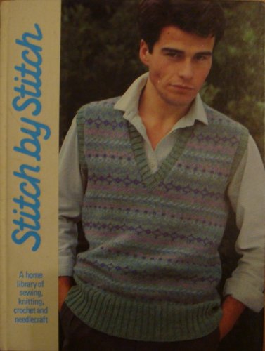 Stitch By Stitch (Stitch By Stitch, Volume 6)