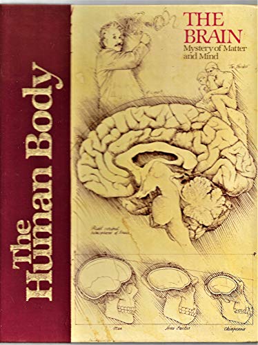 The Brain: Mystery of Matter and Mind (Human Body)