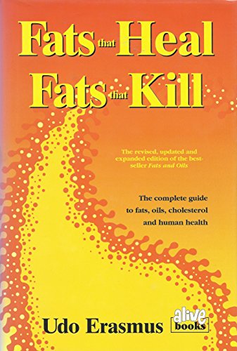 Fats That Heal, Fats That Kill