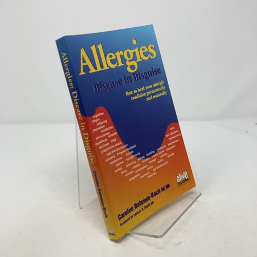 Allergies: Disease in Disguise