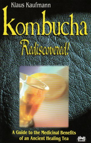 Kombucha Rediscovered!