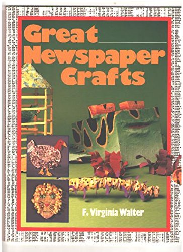 GREAT NEWSPAPER CRAFTS (PB)