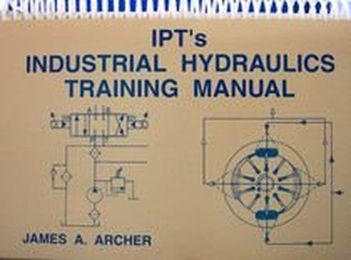 IPTs Industrial Hydraulics Training Manual