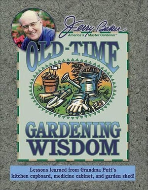Jerry Baker's Old-Time Gardening Wisdom