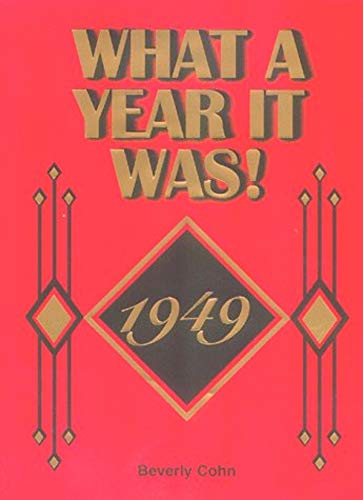 What a Year It Was! 1949