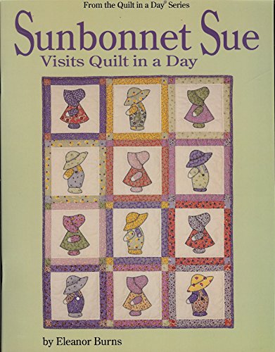 Sunbonnet Sue Visits Quilt in a Day