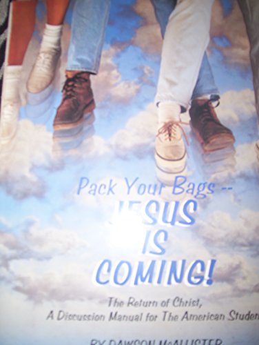 Pack Your Bags Jesus is Coming