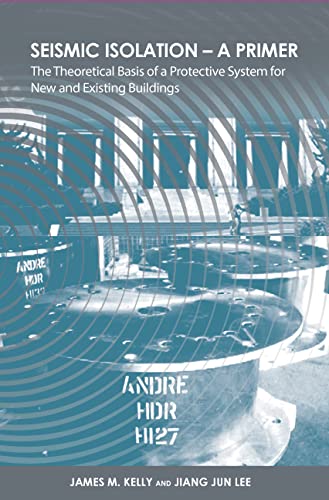 Seismic Isolation - A Primer