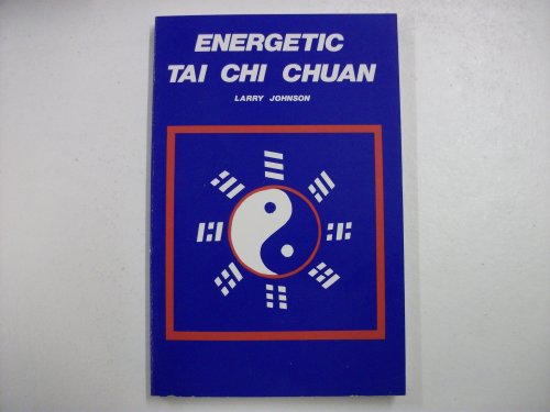 Energetic Tai Chi Chuan
