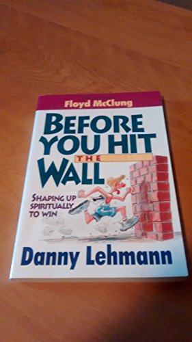 Before You Hit the Wall