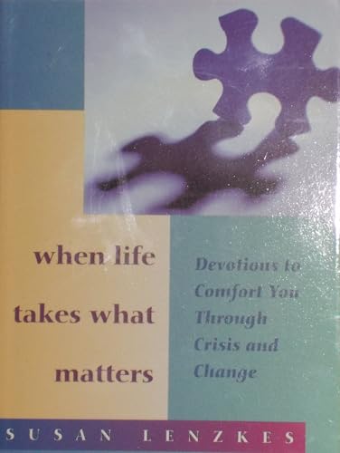 When Life Takes What Matters