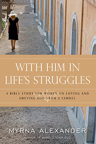 With Him in Life's Struggles