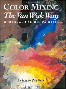 Color Mixing the Van Wyk Way 