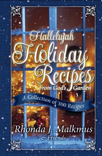 Hallelujah Holiday Recipes from God's Garden
