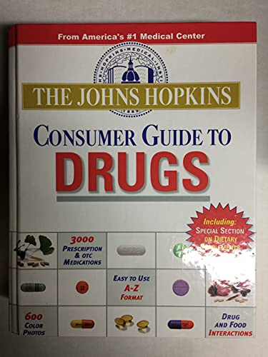 The Johns Hopkins Consumer Guide to Drugs