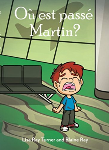 Ou est passe Martin? (French Edition)