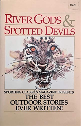 River Gods and Spotted Devils