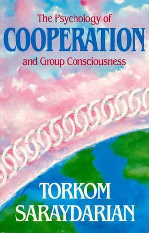 The Psychology of Cooperation and Group Consciousness
