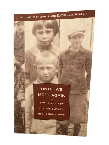 Until We Meet Again: A True Story of Love and Survival in the Holocaust