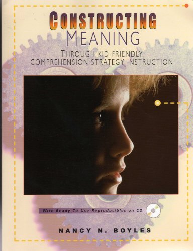 Constructing Meaning Through Kid-Friendly Comprehension Strategy Instruction
