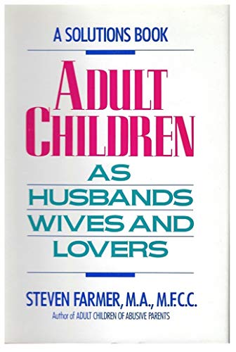 Adult Children as Husbands, Wives, and Lovers