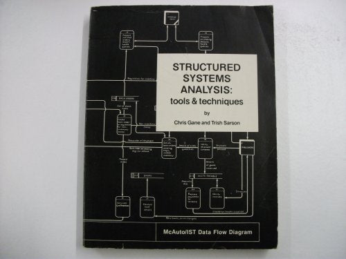 Structured Systems Analysis: Tools and Techniques (IST databooks)