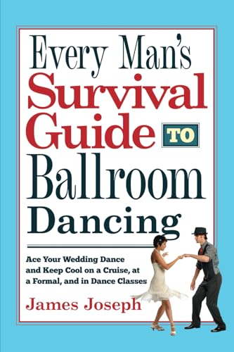Every Man's Survival Guide to Ballroom Dancing