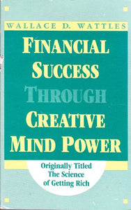 Financial Success Through Creative Mind Power 