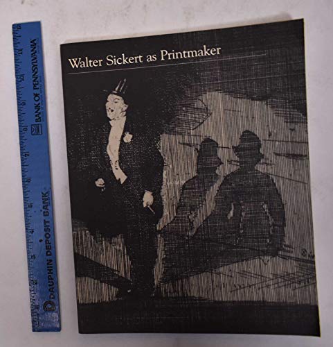 Walter Sickert as Printmaker
