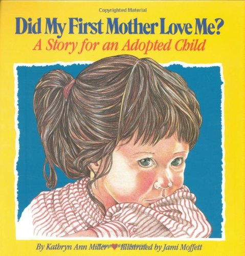 Did My First Mother Love Me?