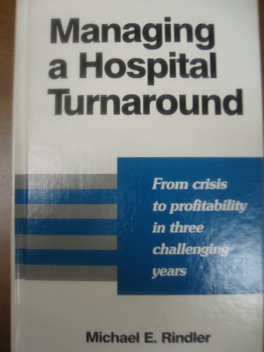 Managing a Hospital Turnaround