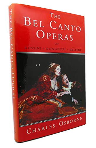 The Bel Canto Operas of Rossini, Donizetti, and Bellini